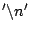 $'\backslash n'$