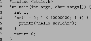 \begin{figure}\begin{listinginput}{1}{loop_printf.c}
\end{listinginput}
\end{figure}